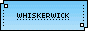 Whiskerwick